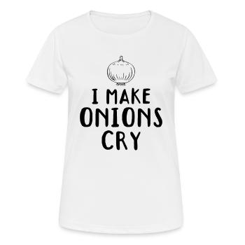 I Make Onions Cry Onion Cooking Kitchen Food Cook - Frauen T-Shirt atmungsaktiv - Weiß - Vorne - AI Model Female 172 dark (172cm)