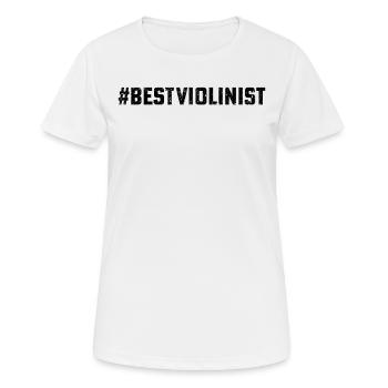 #BestViolinist Violin Player Musician Violin Instr - Frauen T-Shirt atmungsaktiv - Weiß - Vorne - AI Model Female 172 dark (172cm)