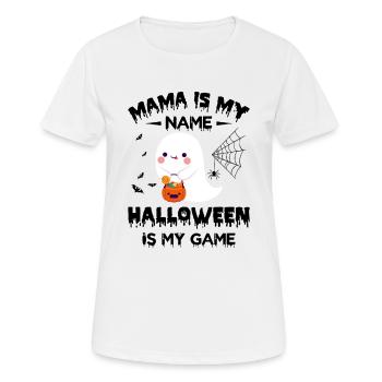 Mama Is My Name Halloween Is My Game - Halloween M - Women's Breathable T-Shirt - white - Front - AI Model Female 172 dark (172cm)