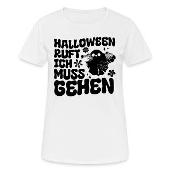 Halloween Ruft Ich Muss Gehen - Lustiges Halloween - Frauen T-Shirt atmungsaktiv - Weiß - Vorne - AI Model Female 172 dark (172cm)