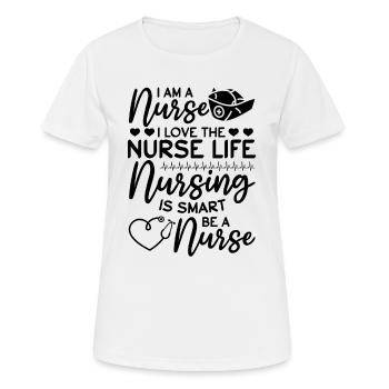 I Am A Nurse. I Love The Nurse Life. Nursing Is Sm - Women's Breathable T-Shirt - white - Front - AI Model Female 172 dark (172cm)