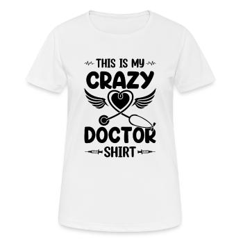 This Is My Crazy Doctor Shirt Doctor - Women's Breathable T-Shirt - white - Front - AI Model Female 172 dark (172cm)