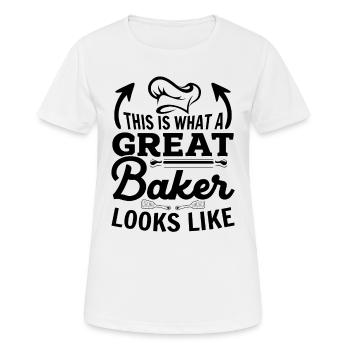 This Is What A Great Baker Looks Like - Baking Bak - Women's Breathable T-Shirt - white - Front - AI Model Female 172 dark (172cm)