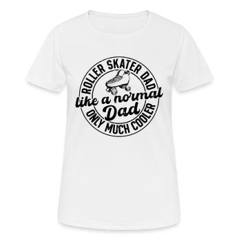 Roller Skater Dad Like A Normal Dad Only Much Cool - Frauen T-Shirt atmungsaktiv - Weiß - Vorne - AI Model Female 172 dark (172cm)