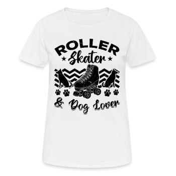 Roller Skater & Dog Lover - Roller Skating Dog Own - Women's Breathable T-Shirt - white - Front - AI Model Female 172 dark (172cm)