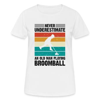 Never Underestimate An Old Man Playing Broomball - Frauen T-Shirt atmungsaktiv - Weiß - Vorne - AI Model Female 172 dark (172cm)
