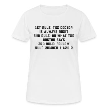 Règle drôle de médecin - Le médecin a toujours raison - T-shirt respirant Femme - blanc - Devant - AI Model Female 172 dark (172cm)