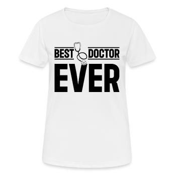 Best Doctor Ever - Doctor Stethoscope Doctor - Frauen T-Shirt atmungsaktiv - Weiß - Vorne - AI Model Female 172 dark (172cm)