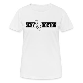 Medical Humor - Sexy Doctor - Frauen T-Shirt atmungsaktiv - Weiß - Vorne - AI Model Female 172 dark (172cm)