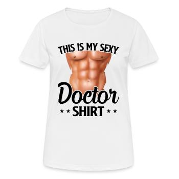 C’est ma chemise de médecin sexy docteur drôle - T-shirt respirant Femme - blanc - Devant - AI Model Female 172 dark (172cm)