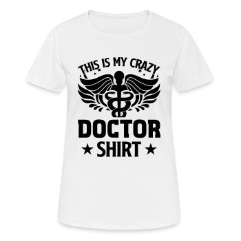 C’est mon médecin fou chemise médecin drôle - T-shirt respirant Femme - blanc - Devant - AI Model Female 172 dark (172cm)