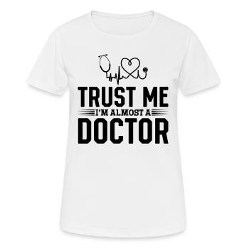Funny Doctor - Trust Me I Am Almost A Doctor - Women's Breathable T-Shirt - white - Front - AI Model Female 172 dark (172cm)