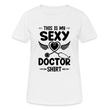 C’est ma chemise de médecin sexy - médecin de l’hôpital - T-shirt respirant Femme - blanc - Devant - AI Model Female 172 dark (172cm)