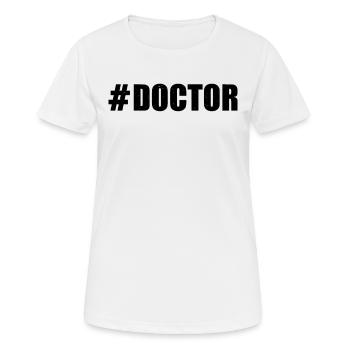 #Doctor - T-shirt respirant Femme - blanc - Devant - AI Model Female 172 dark (172cm)