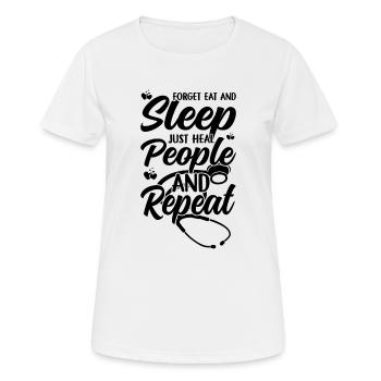 Doctor - Forget Eat And Sleep Just Heal People And - Women's Breathable T-Shirt - white - Front - AI Model Female 172 dark (172cm)