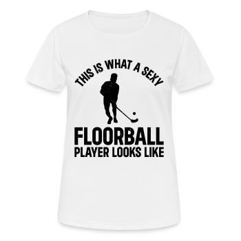 This Is What A Sexy Floorball Player Looks Like - - Frauen T-Shirt atmungsaktiv - Weiß - Vorne - AI Model Female 172 dark (172cm)