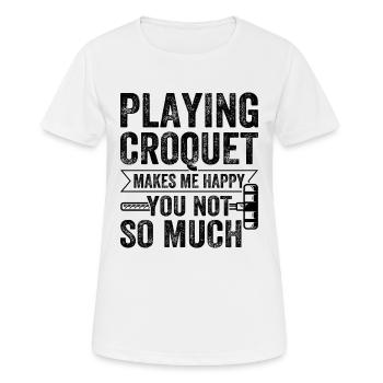 Jouer au croquet me rend heureux tu n’es pas si heureux - C - T-shirt respirant Femme - blanc - Devant - AI Model Female 172 dark (172cm)