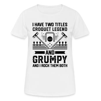 I Have Two Titles Croquet Legend And Grumpy - Funn - Frauen T-Shirt atmungsaktiv - Weiß - Vorne - AI Model Female 172 dark (172cm)