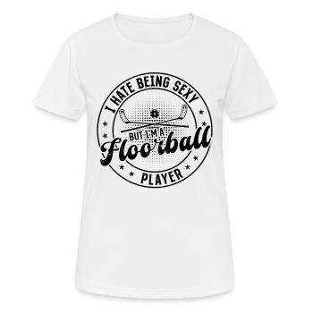 I Hate Being Sexy But I'm A Floorball Player - Women's Breathable T-Shirt - white - Front - AI Model Female 172 dark (172cm)