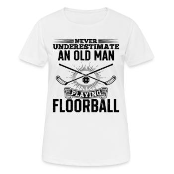 Never Underestimate An Old Man Playing Floorball - Frauen T-Shirt atmungsaktiv - Weiß - Vorne - AI Model Female 172 dark (172cm)