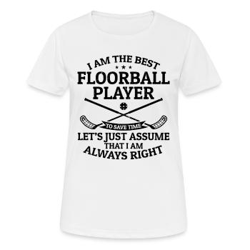 I Am The Best Floorball Player - Frauen T-Shirt atmungsaktiv - Weiß - Vorne - AI Model Female 172 dark (172cm)
