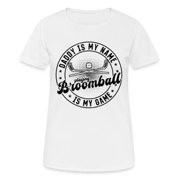 Daddy Is My Name Playing Floorball Is My Game - Frauen T-Shirt atmungsaktiv - Weiß - Vorne - AI Model Female 172 dark (172cm)