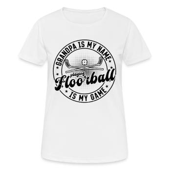 Grandpa Is My Name Playing Floorball Is My Game - Frauen T-Shirt atmungsaktiv - Weiß - Vorne - AI Model Female 172 dark (172cm)