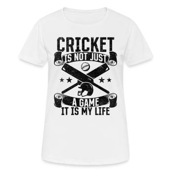 Cricket Is Not Just A Game It Is My Life - Cricket - Women's Breathable T-Shirt - white - Front - AI Model Female 172 dark (172cm)