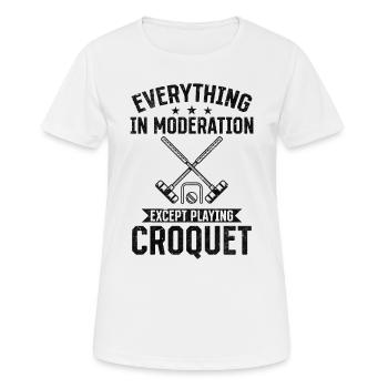 Croquet - Everything in moderation except playing - Women's Breathable T-Shirt - white - Front - AI Model Female 172 dark (172cm)