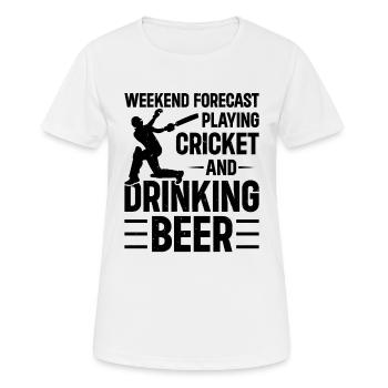 Weekend Forecast Playing Cricket And Drinking Beer - Frauen T-Shirt atmungsaktiv - Weiß - Vorne - AI Model Female 172 dark (172cm)