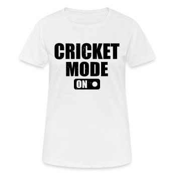 Cricket Mode On - Cricketing Cricketer Cricket Pla - Frauen T-Shirt atmungsaktiv - Weiß - Vorne - AI Model Female 172 dark (172cm)