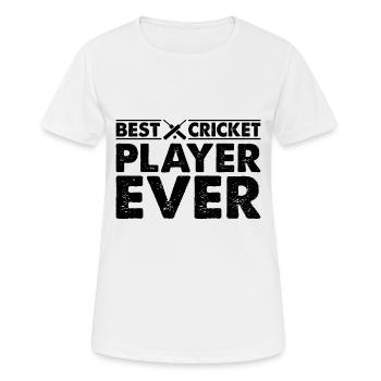 Best Cricket Player Ever - Cricketing Cricket Play - Frauen T-Shirt atmungsaktiv - Weiß - Vorne - AI Model Female 172 dark (172cm)