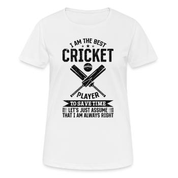 Je suis le meilleur joueur de cricket pour gagner du temps, ju - T-shirt respirant Femme - blanc - Devant - AI Model Female 172 dark (172cm)