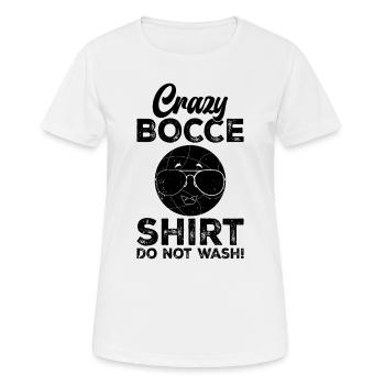 Crazy Bocce Shirt Do Not Wash - Funny Boccia Funny - Women's Breathable T-Shirt - white - Front - AI Model Female 172 dark (172cm)