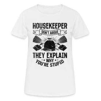 Femme de ménage Ne discutez pas, ils expliquent pourquoi vous êtes St - T-shirt respirant Femme - blanc - Devant - AI Model Female 172 dark (172cm)