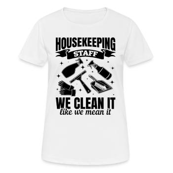 Housekeeping Staff We Clean It Like We Mean It - Women's Breathable T-Shirt - white - Front - AI Model Female 172 dark (172cm)