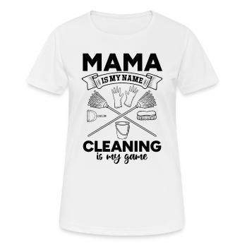 Housekeeper Mama Is My Name Cleaning Is My Game - Frauen T-Shirt atmungsaktiv - Weiß - Vorne - AI Model Female 172 dark (172cm)