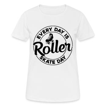 Roller Skating Roller Skater - Every Day Is Roller - Frauen T-Shirt atmungsaktiv - Weiß - Vorne - AI Model Female 172 dark (172cm)