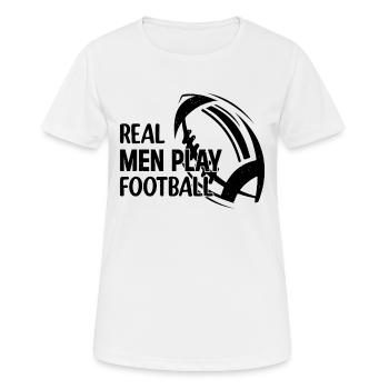American Football Player - Real men play Football - Frauen T-Shirt atmungsaktiv - Weiß - Vorne - AI Model Female 172 dark (172cm)