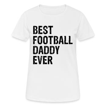 American Football Player - Best Football Daddy Eve - Frauen T-Shirt atmungsaktiv - Weiß - Vorne - AI Model Female 172 dark (172cm)