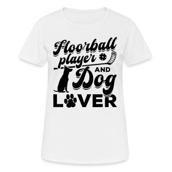 Floorball player and dog lover - Dog Owner Floorba - Frauen T-Shirt atmungsaktiv - Weiß - Vorne - AI Model Female 172 dark (172cm)