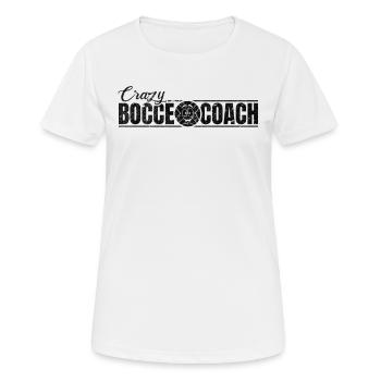Crazy Bocce Coach - Bocce Ball Player Boccia Playe - Women's Breathable T-Shirt - white - Front - AI Model Female 172 dark (172cm)