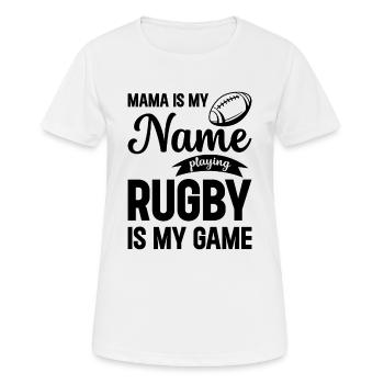 Mama is my name playing rugby is my game - Rugby M - Women's Breathable T-Shirt - white - Front - AI Model Female 172 dark (172cm)
