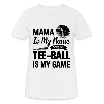 Maman c’est mon nom qui joue Le tee-ball c’est mon jeu - Teeb - T-shirt respirant Femme - blanc - Devant - AI Model Female 172 dark (172cm)