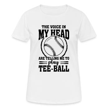 The voice in my head are telling me to play Tee ba - Frauen T-Shirt atmungsaktiv - Weiß - Vorne - AI Model Female 172 dark (172cm)