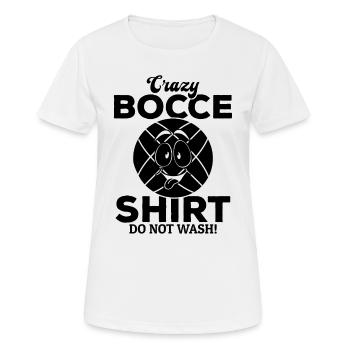 Crazy Bocce Shirt Do not wash - Bocce Ball Player - Frauen T-Shirt atmungsaktiv - Weiß - Vorne - AI Model Female 172 dark (172cm)