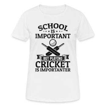 School is important but playing Cricket is importa - Women's Breathable T-Shirt - white - Front - AI Model Female 172 dark (172cm)