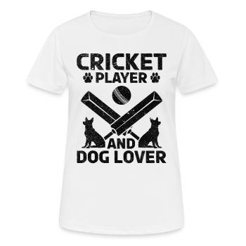 Cricket player and Dog lover - Dog Owner Cricket P - Frauen T-Shirt atmungsaktiv - Weiß - Vorne - AI Model Female 172 dark (172cm)