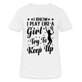 Je sais que je joue comme une fille essaie de suivre le rythme - Raquette - T-shirt respirant Femme - blanc - Devant - AI Model Female 172 dark (172cm)