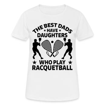 Les meilleurs papas ont des filles qui jouent au racquetball - T-shirt respirant Femme - blanc - Devant - AI Model Female 172 dark (172cm)